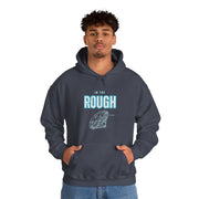 Unisex Hooded Sweatshirt - In The Rough