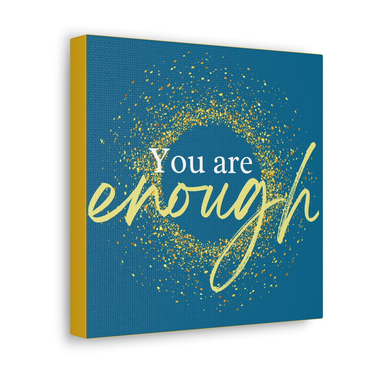 You Are Enough - Motivational Wall Art