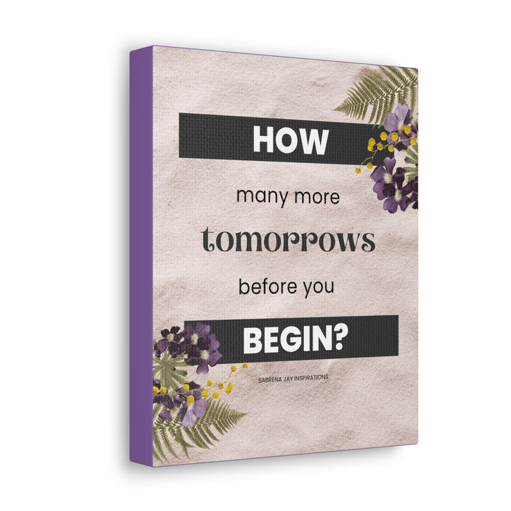 Motivational Canvas Art - How Many Tomorrows