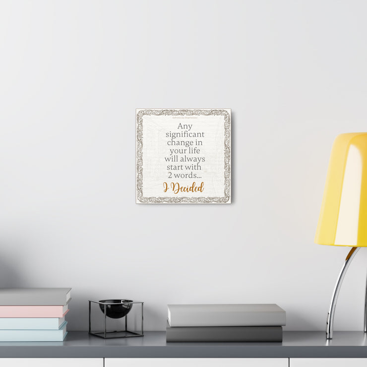 Inspirational Office Decor - I Decided