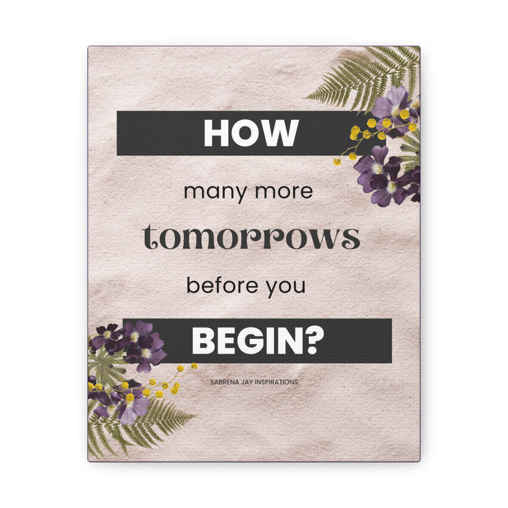 Motivational Canvas Art - How Many Tomorrows