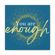 You Are Enough - Motivational Wall Art