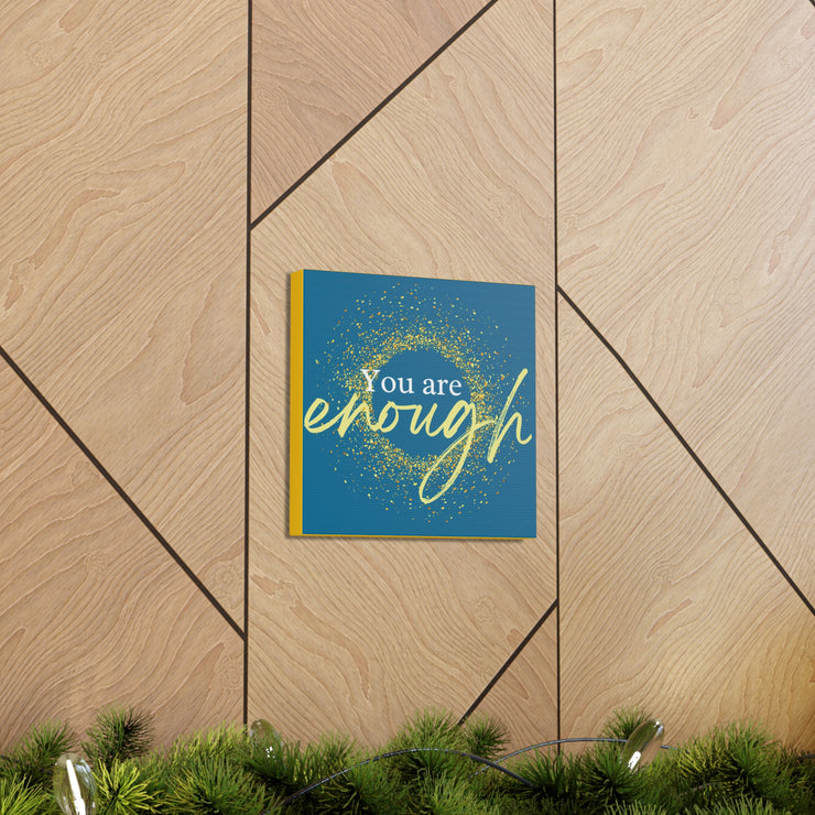 You Are Enough - Motivational Wall Art