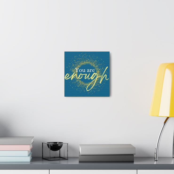 You Are Enough - Motivational Wall Art